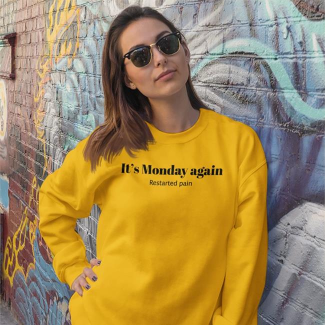 It's Monday Again Restarted Pain Hoodie