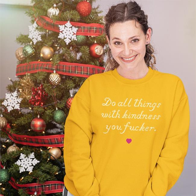 Wholesomememes Store Do All Things With Kindness You Fucker Shirt Navy