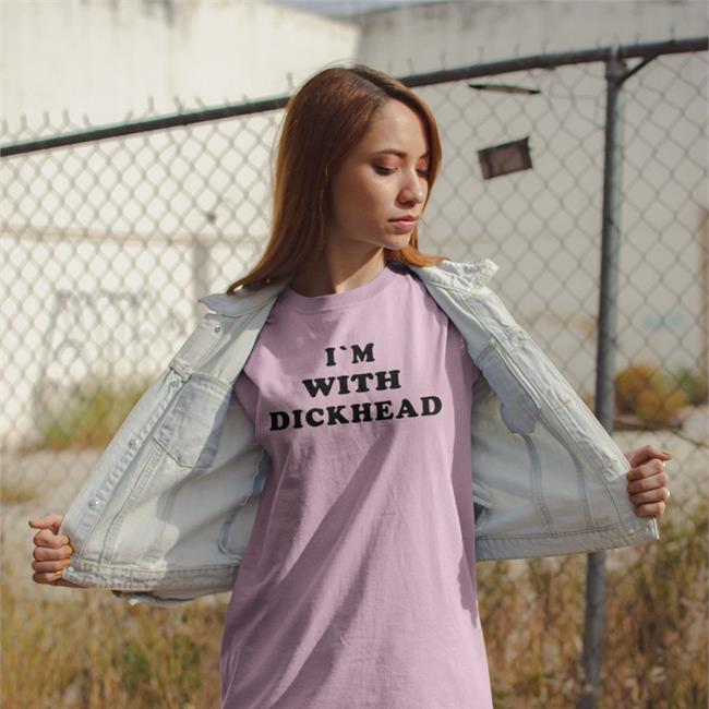 I'm With Dickhead Sweatshirt Shirtsthtgohard