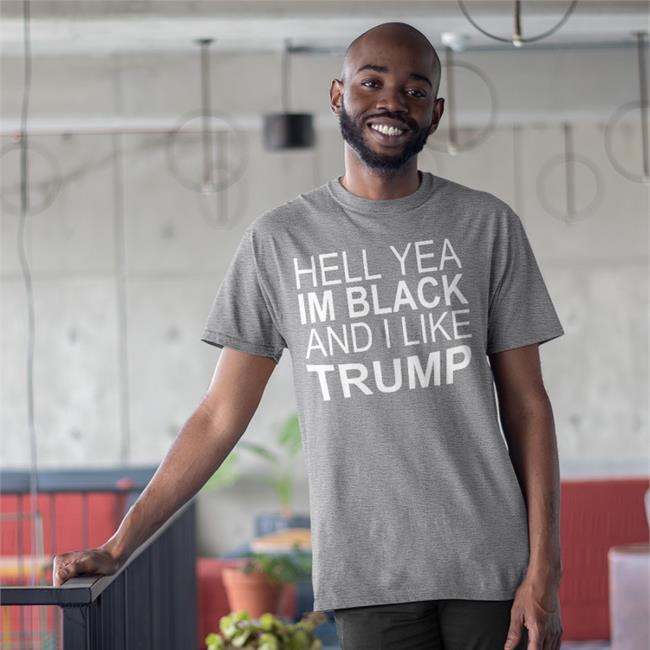 Maga Republicans Hell Yeah, I’M Black And I Like Trump Hoodied Sweatshirt Black
