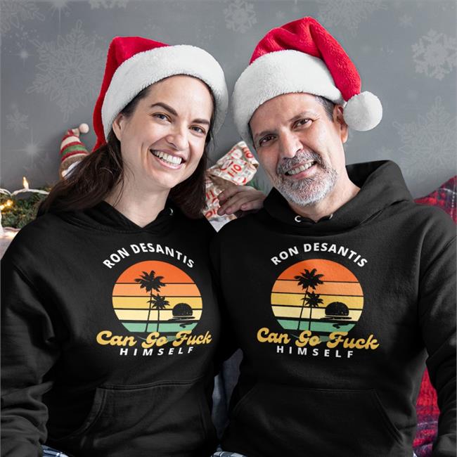Ron Desantis Can Go Fuck Himself Sweatshirt