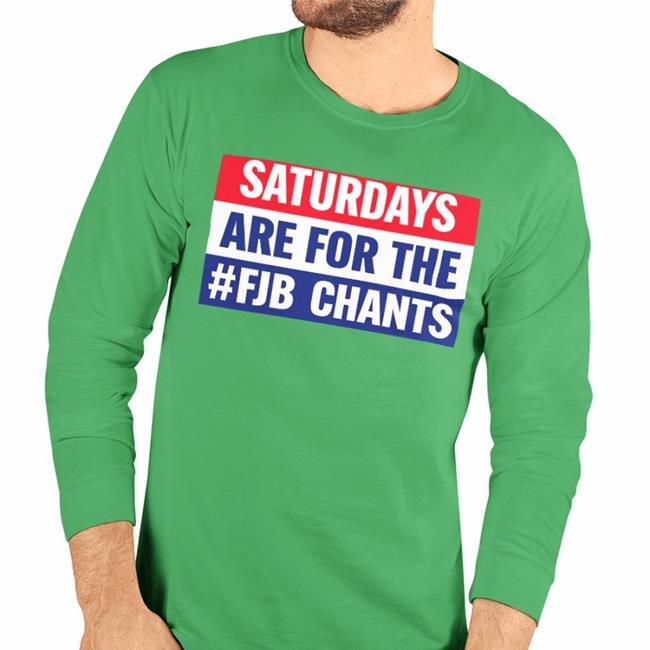 Il Donaldo Trumpo Saturdays Are For The Fjb Chants Shirt FJB GameDay