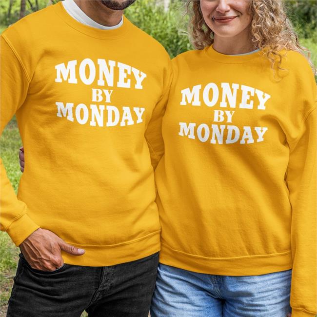 Money By Monday T Shirt