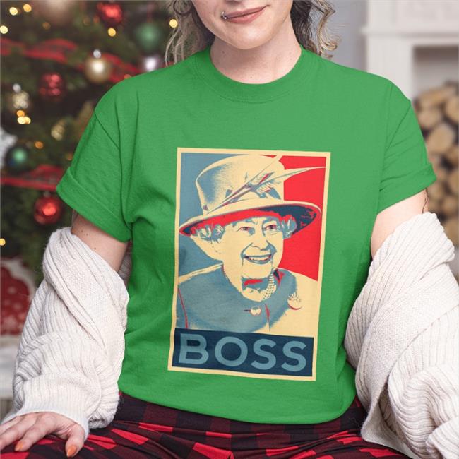 Elizabeth Boss Son Altesse Royale Reine D'angleterre Shirt