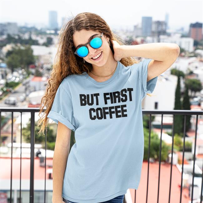 But First Coffee Shirt Yungkhan