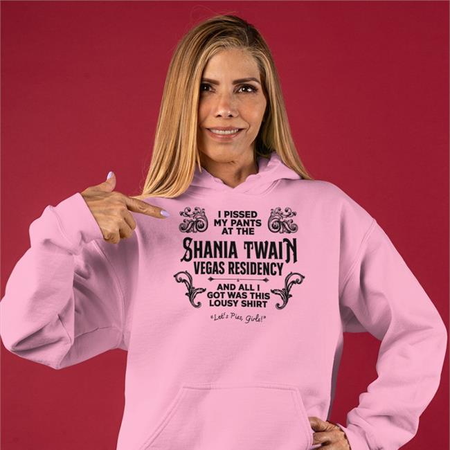 Adam Eliis Jen Lewis I Pissed My Pants At The Shania Twain Vegas Residency Shirt