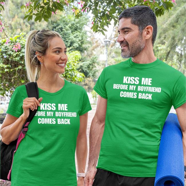 Shirts With Threatening Auras Disturbingshirt Kiss Me Before My Boyfriend Comes Back Shirt