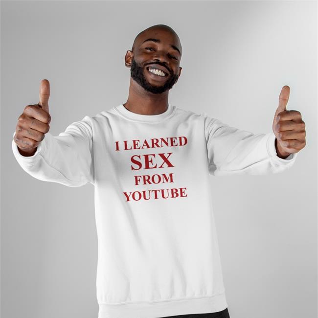 I Learned Sex From Youtube Tee