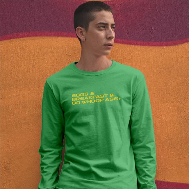Eggs, Breakfast And Go Whoop Ass Tee Shirts