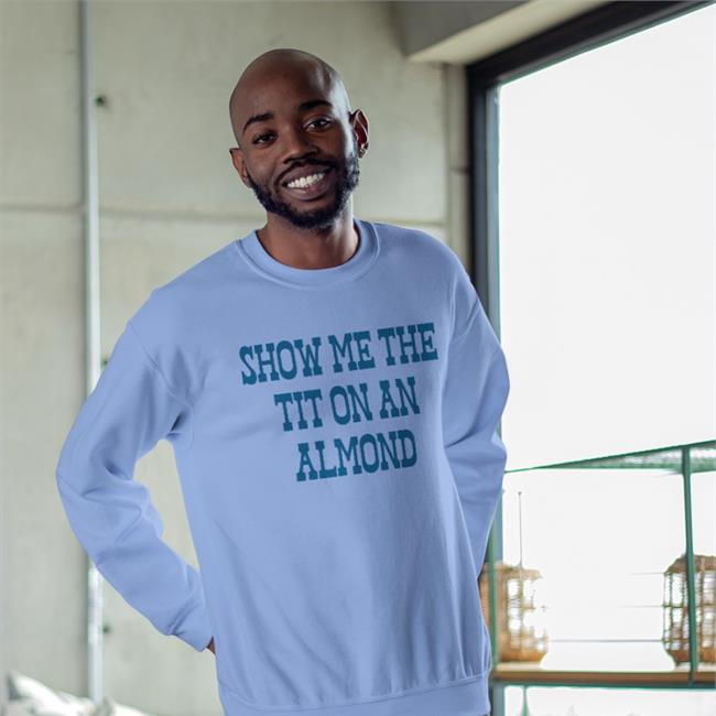 Show Me The Tit On An Almond Shirt Strangethrift Weird Thrift Store Shirts