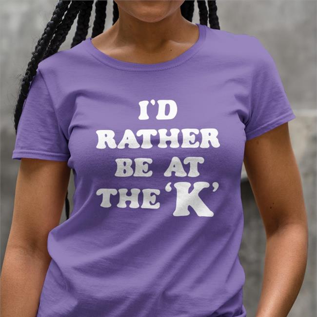 I'd Rather Be At The K Sweatshirt