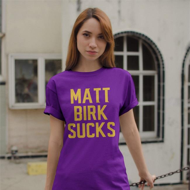 Matt Birk Sucks Shirts