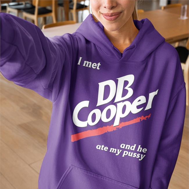 I Met Db Cooper And He Ate My Pussy Tee Shirt