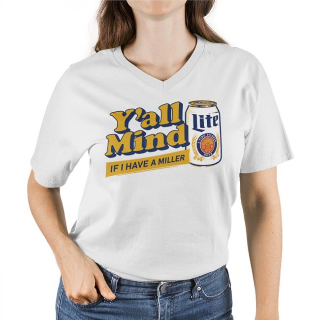 James Y'all Mind If I Have A Miller Sweatshirt Caucasian James Merch