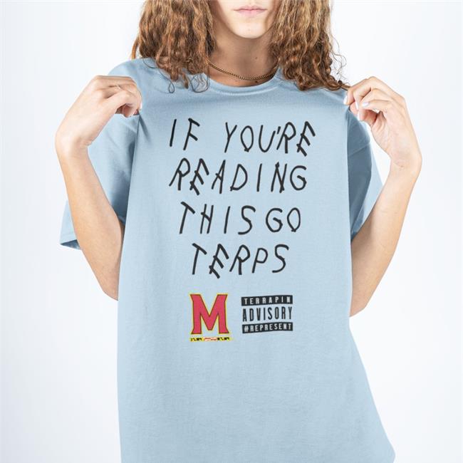 Maryland Terrapins If You're Reading This Go Terps Tee Shirts