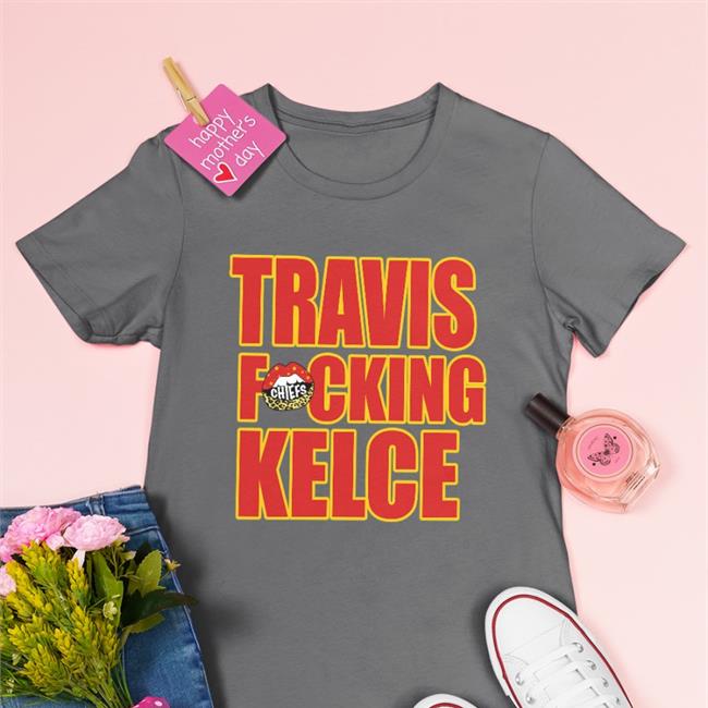 Kansas City Chiefs Travis Fucking Kelce Long Sleeve Tee Shirt Chiefs Kingdom Kansas City Chiefs Travis Fucking Kelce Shirt Chiefs Kingdom