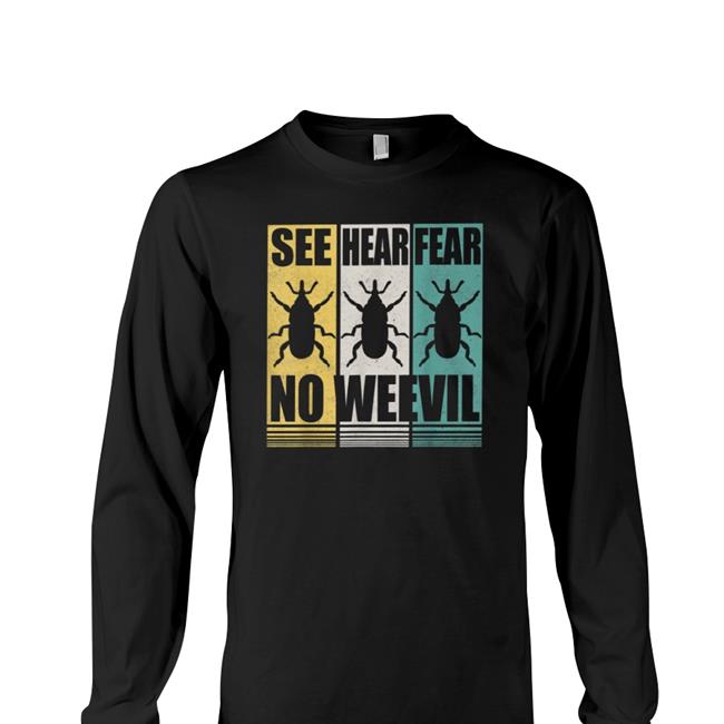 Entomology Bug See Hear Fear No Weevil Sweatshirt Entomologists