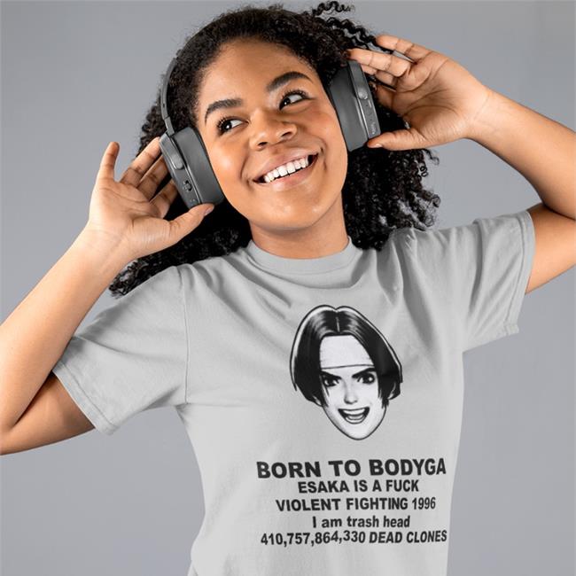 Born To Bodyga Esaka Is A Fuck Violent Fighting 1996 Tee Shirt