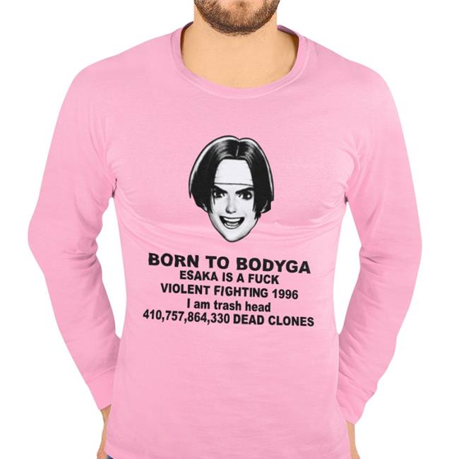 Born To Bodyga Esaka Is A Fuck Violent Fighting 1996 T Shirt Pepe Silvia Born To Bodyga Esaka Is A Fuck Violent Fighting 1996 Shirts