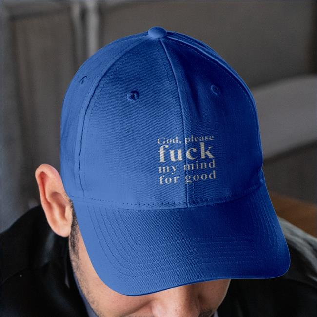 Shirts That Go Hard God Please Fuck My Mind For Good New Shirt Shirtsthtgohard