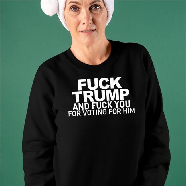 Donna Fuck Trump And Fuck You For Voting For Him T-Shirt