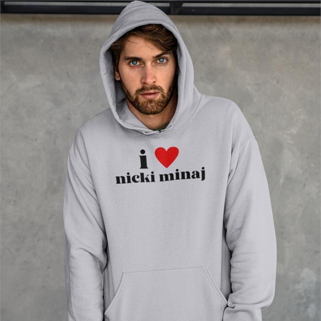 I Love Nicki Minaj Sweatshirt I Love Nicki Minaj Hat Caps Onikaiicon