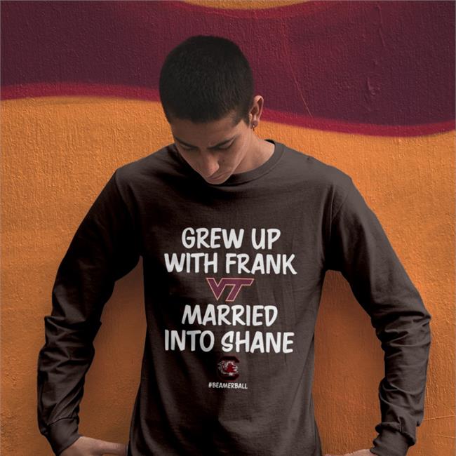 Grew Up With Frank Married Into Shane Hoodied Sweatshirt Beamer Ball