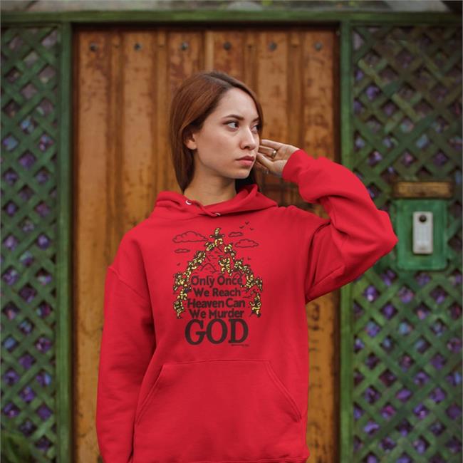 Crushclubpress Only Once We Reach Heaven Can We Murder God Shirt Crushclubpress Merch Only Once We Reach Heaven Can We Murder God Shirt