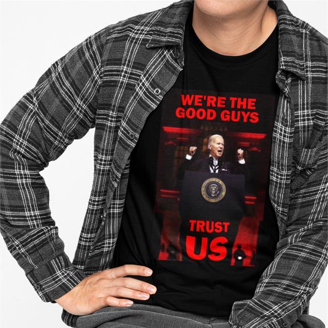 Luke Rudkowski We're The Good Guys Trust Us Shirt