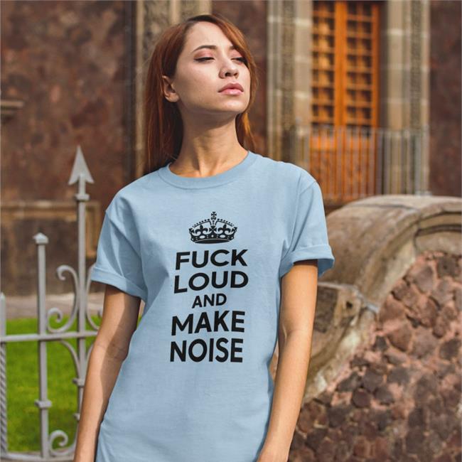 Goodshirts Fuck Loud And Make Noise Sweatshirt