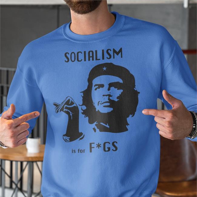 Steven Crowder Socialism Is For Fags Tee Shirt Magacommunism