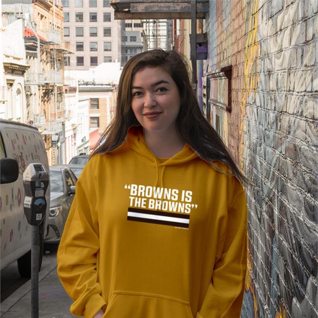 Browns Is The Browns Shirt Barstoolsports Browns Is The Browns Shirt