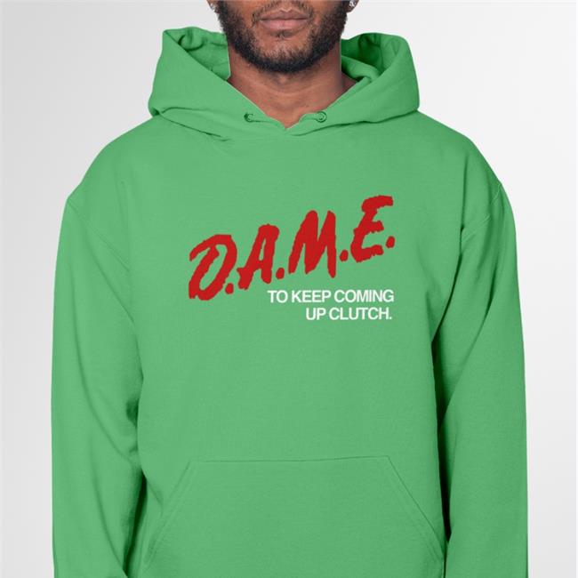 Evanem Merch Dame To Keep Coming Up Clutch Tee Shirts