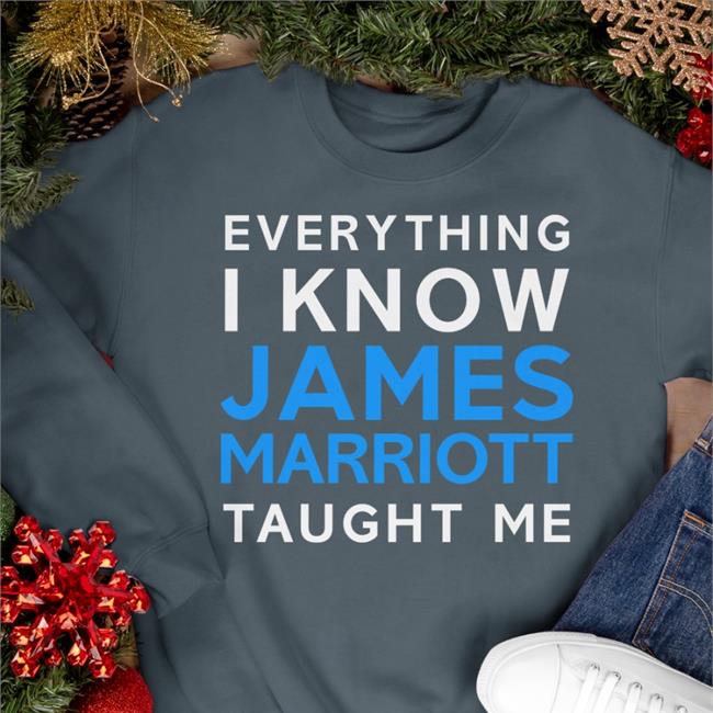 Everything I Know James Marriott Taught Me Hoodie Sweatshirt