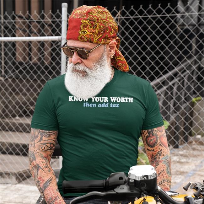 Know Your Worth Then Add Tax Shirt Jessica Jeane