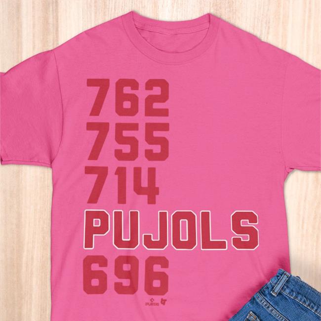 Albert Pujols 765 755 714 Pujols 696 Funny T Shirt Breaking T Store