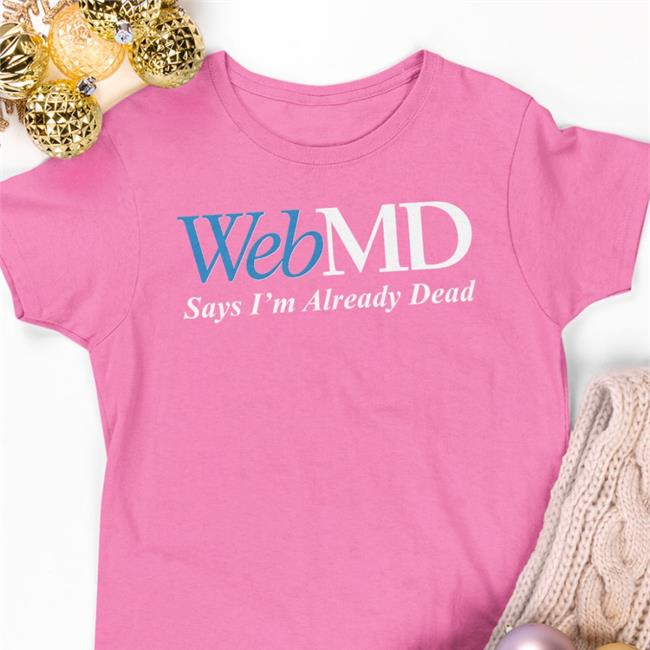 Shitheadsteve Webmd Says I'm Already Dead Hoodie Black