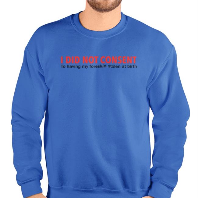 Lucca Luccainternational I Did Not Consent To Having My Foreskin Stolen At Birth Shirt