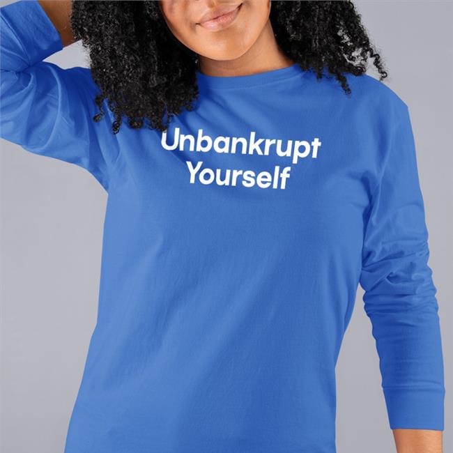 Unbankrupt Yourself Tee