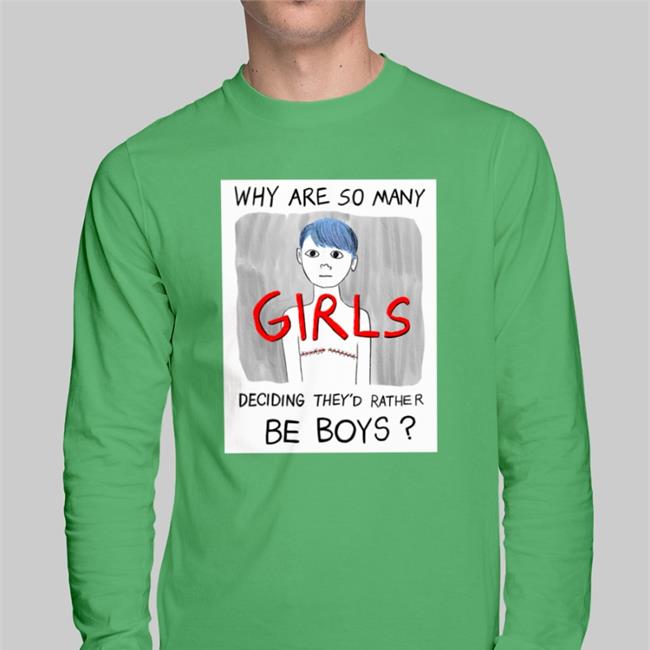 Why Are So Many Girls Deciding They'd Rather Be Boys Tee Shirt Why Are So Many Girls Deciding They'd Rather Be Boys Shirt Reality Girl White