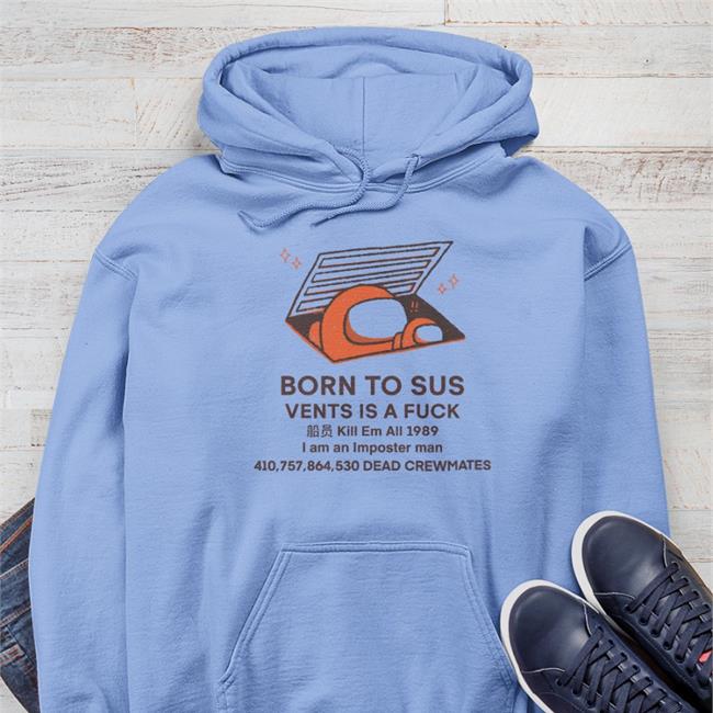 Buttercreamren Born To Sus Vents Is A Fuck Kill Em All 1989 Shirt White
