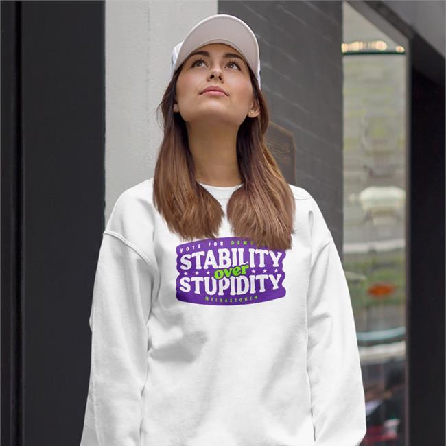 Stability Over Stupidity Sweatshirt
