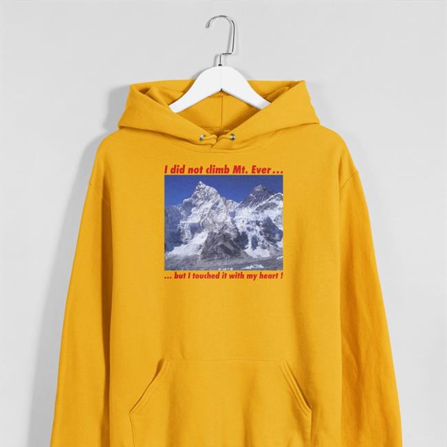 I Weird Thrift Store Shirts Did Not Climb Mt. Everest But I Touched It With My Heart Sweatshirt White