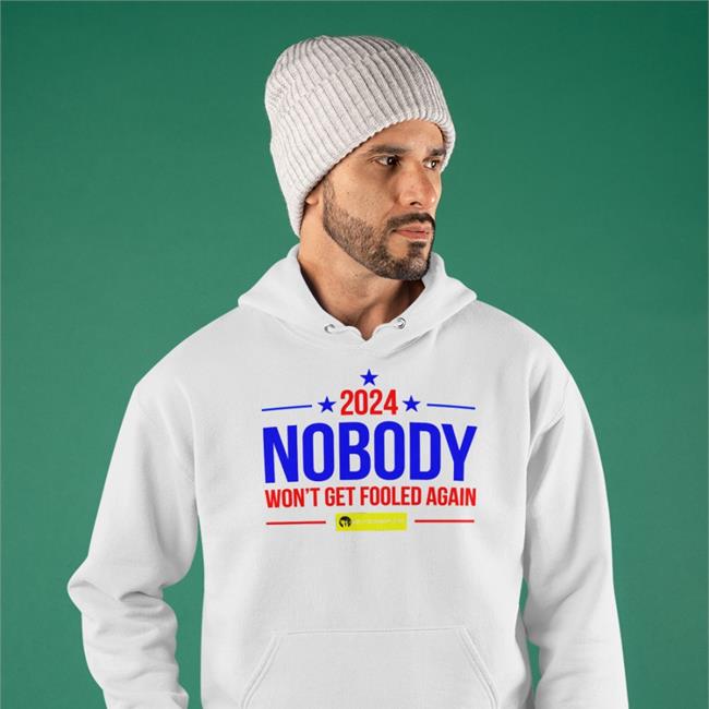2024 Nobody Won't Get Fooled Again Tee