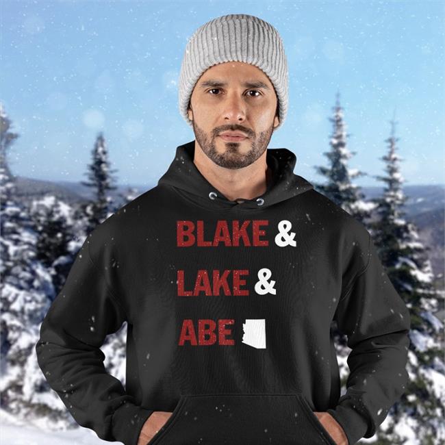 Abe Hamadeh For Arizona Ag Katie Ward Blake And Lake And Abe Shirt Blake Lake Abe Sweatshirt