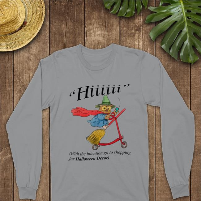 Hiiiiii With The Intention To Go Shopping For Halloween Decor Tee