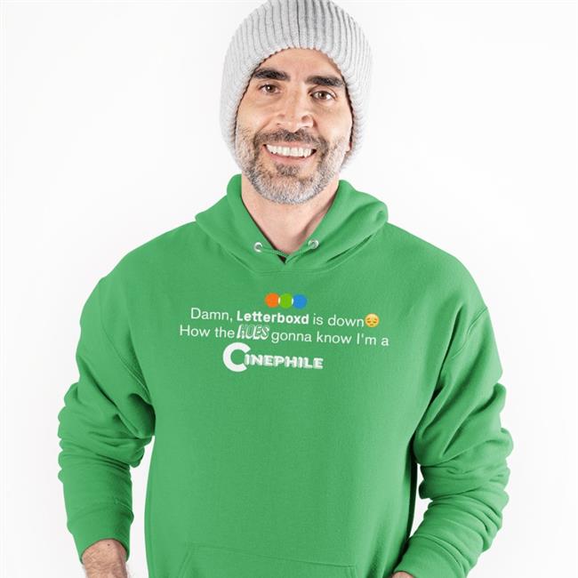 Funny Damn, Letterboxd Is Down How The Hoes Gonna Know I'm A Cinephile Shirt Funny Damn, Letterboxd Is Down How The Hoes Gonna Know I'm A Cinephile Shirt