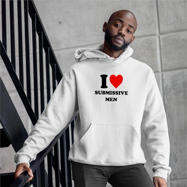 I Love Submissive Men Hot Shirt