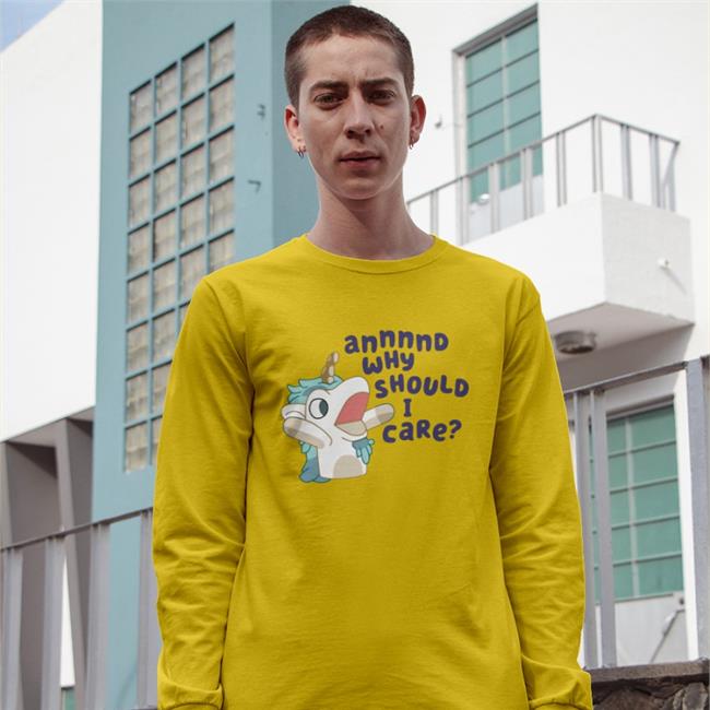 Annnnd Why Should I Care Hoodied Sweatshirt Light Blue Unicorse Bluey Annnnd Why Should I Care Shirt