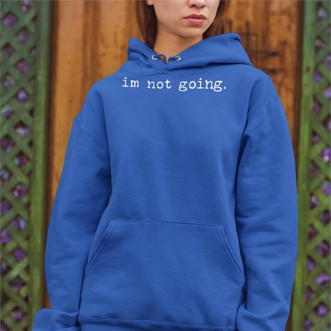 Qtcinderella Shit Camp Im Not Going Sweatshirt
